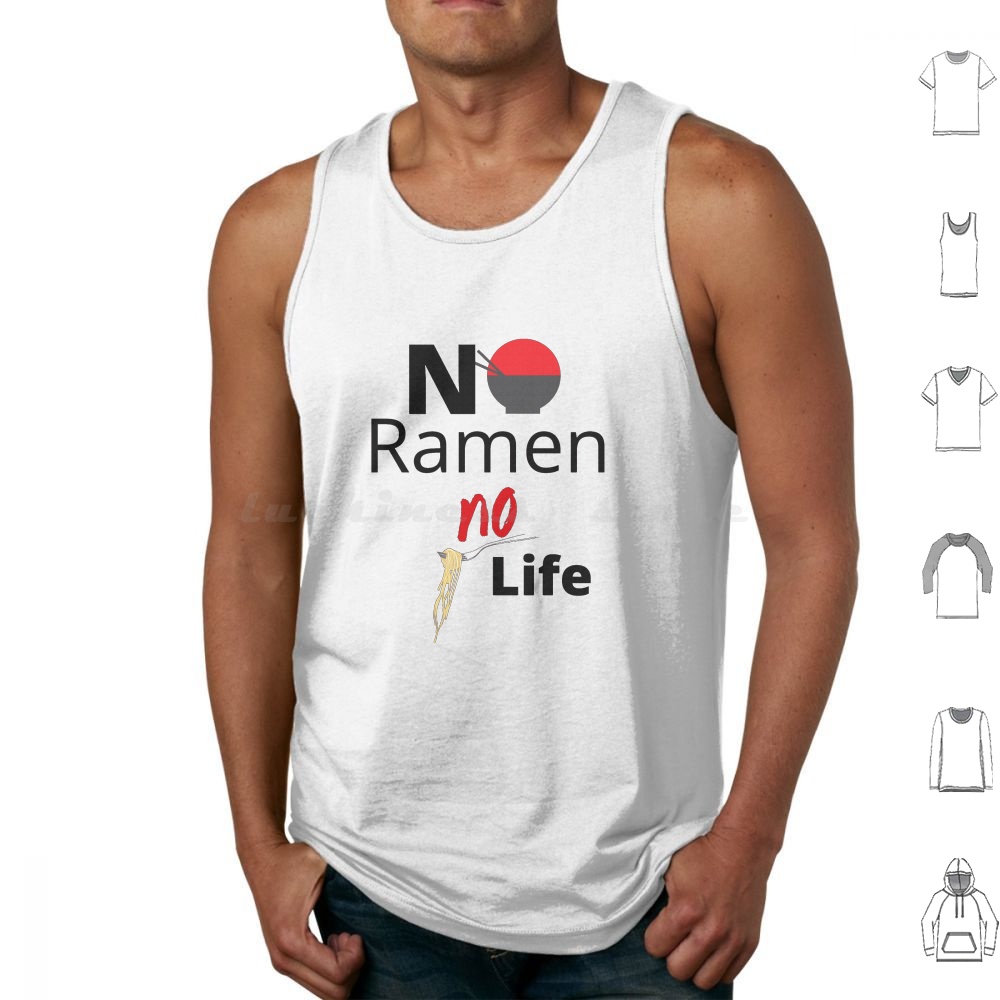 No Ramen No Life Tank Tops Ves - Japanese Lifestyle And Food review and price